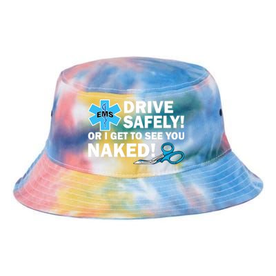 Drive Safely Or I Get To See You Naked EMS Tie Dye Newport Bucket Hat