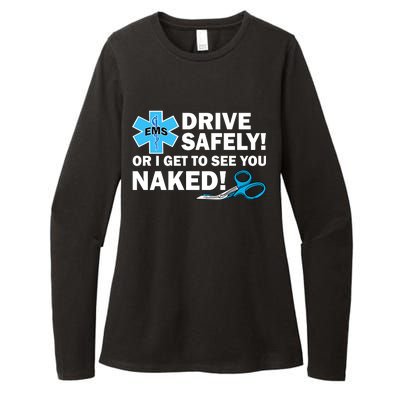 Drive Safely Or I Get To See You Naked EMS Womens CVC Long Sleeve Shirt