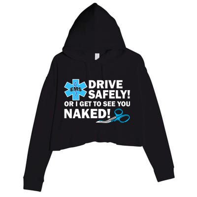 Drive Safely Or I Get To See You Naked EMS Crop Fleece Hoodie