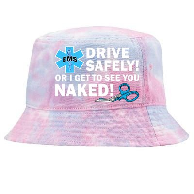 Drive Safely Or I Get To See You Naked EMS Tie-Dyed Bucket Hat