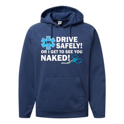 Drive Safely Or I Get To See You Naked EMS Performance Fleece Hoodie