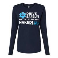 Drive Safely Or I Get To See You Naked EMS Womens Cotton Relaxed Long Sleeve T-Shirt