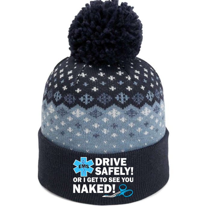 Drive Safely Or I Get To See You Naked EMS The Baniff Cuffed Pom Beanie