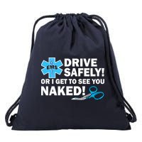 Drive Safely Or I Get To See You Naked EMS Drawstring Bag