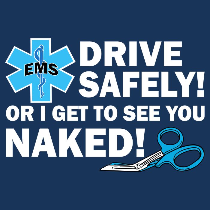 Drive Safely Or I Get To See You Naked EMS Drawstring Bag