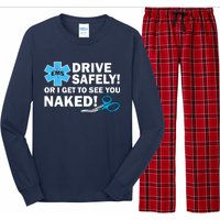 Drive Safely Or I Get To See You Naked EMS Long Sleeve Pajama Set