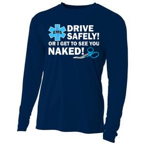 Drive Safely Or I Get To See You Naked EMS Cooling Performance Long Sleeve Crew