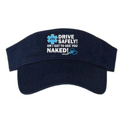 Drive Safely Or I Get To See You Naked EMS Valucap Bio-Washed Visor