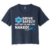 Drive Safely Or I Get To See You Naked EMS Women's Crop Top Tee