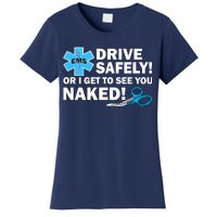 Drive Safely Or I Get To See You Naked EMS Women's T-Shirt