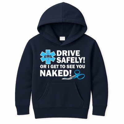 Drive Safely Or I Get To See You Naked EMS Kids Hoodie