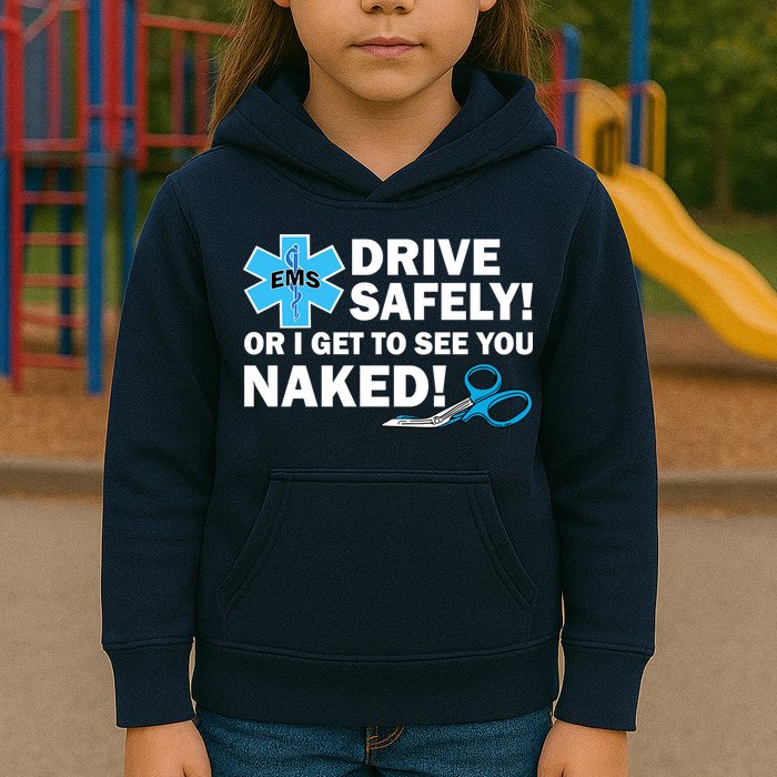 Drive Safely Or I Get To See You Naked EMS Kids Hoodie