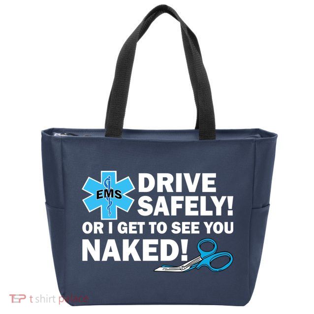 Drive Safely Or I Get To See You Naked EMS Zip Tote Bag