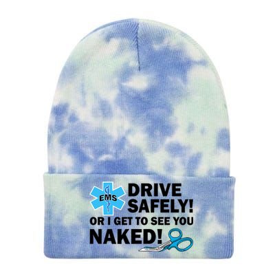 Drive Safely Or I Get To See You Naked EMS Tie Dye 12in Knit Beanie