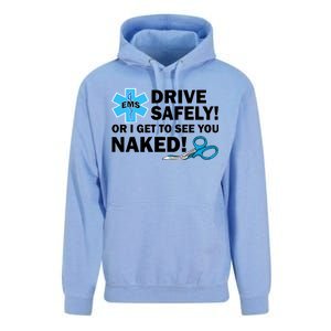 Drive Safely Or I Get To See You Naked EMS Unisex Surf Hoodie