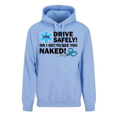 Drive Safely Or I Get To See You Naked EMS Unisex Surf Hoodie