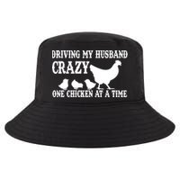 Driving My Husband Crazy One Chicken At A Time Cool Comfort Performance Bucket Hat