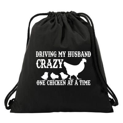 Driving My Husband Crazy One Chicken At A Time Drawstring Bag