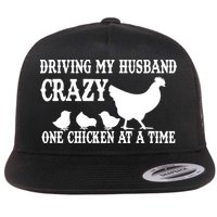 Driving My Husband Crazy One Chicken At A Time Flat Bill Trucker Hat