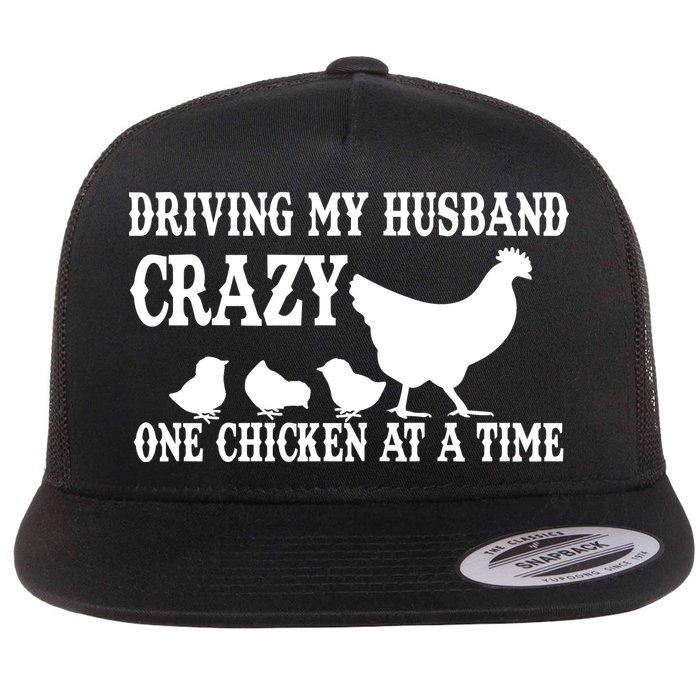 Driving My Husband Crazy One Chicken At A Time Flat Bill Trucker Hat