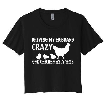 Driving My Husband Crazy One Chicken At A Time Crop Top