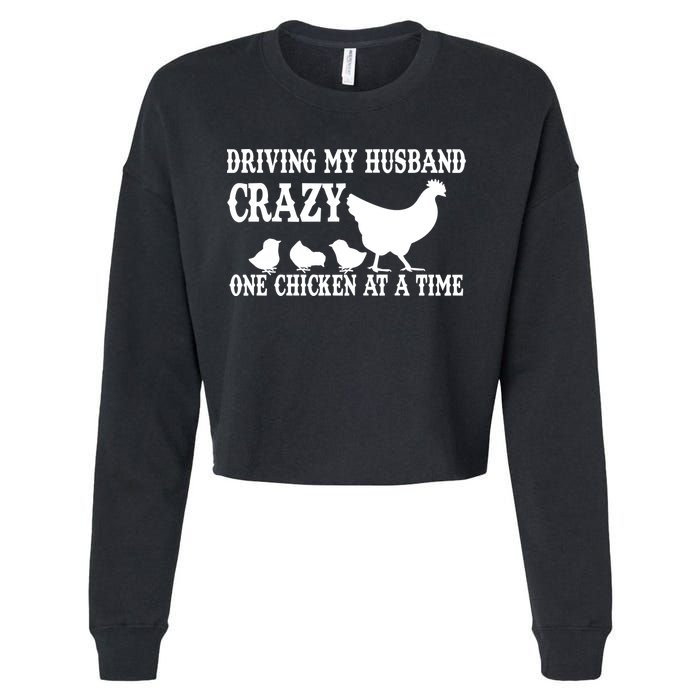 Driving My Husband Crazy One Chicken At A Time Cropped Pullover Crew