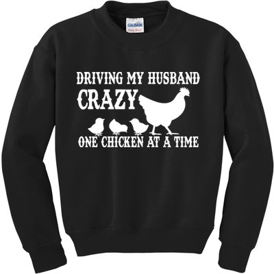 Driving My Husband Crazy One Chicken At A Time Kids Sweatshirt