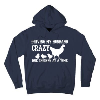 Driving My Husband Crazy One Chicken At A Time Tall Hoodie