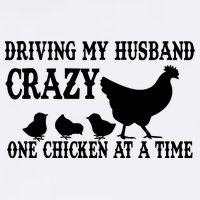 Driving My Husband Crazy One Chicken At A Time Garment-Dyed Sweatshirt