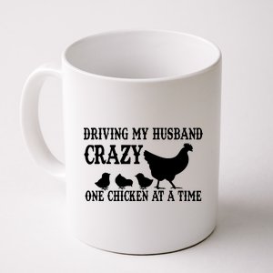 Driving My Husband Crazy One Chicken At A Time Coffee Mug