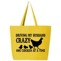Driving My Husband Crazy One Chicken At A Time 25L Jumbo Tote