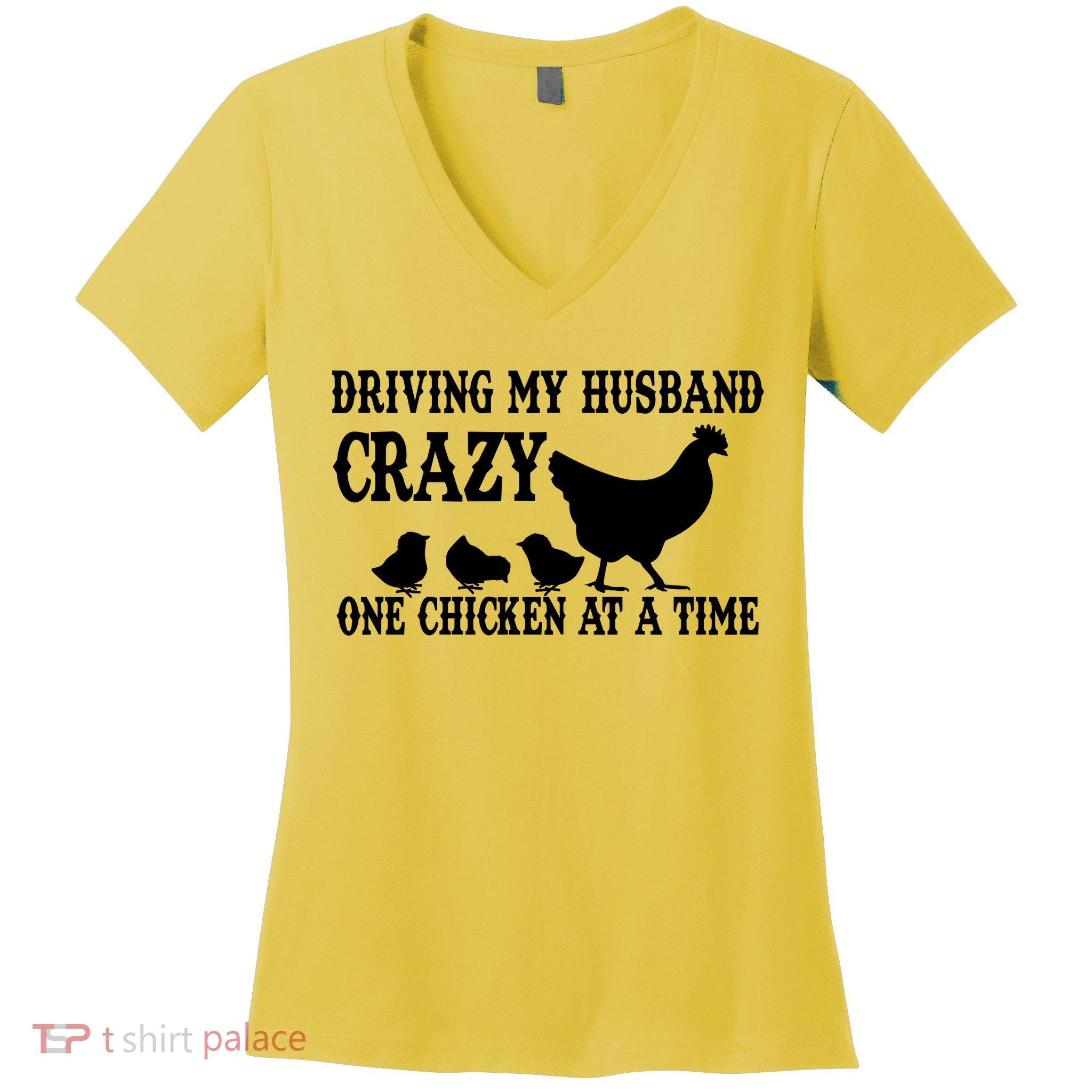 Driving My Husband Crazy One Chicken At A Time Women's V-Neck T-Shirt