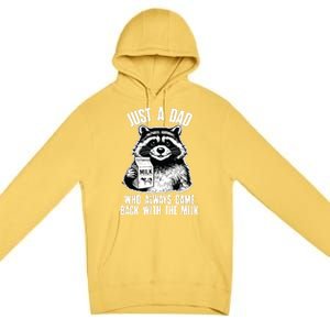 Dad Raccoon Just A Dad Who Came Back With The Milk FatherS Day Premium Pullover Hoodie