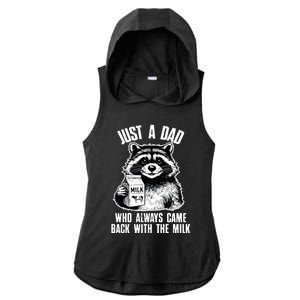 Dad Raccoon Just A Dad Who Came Back With The Milk FatherS Day Ladies PosiCharge Tri-Blend Wicking Draft Hoodie Tank