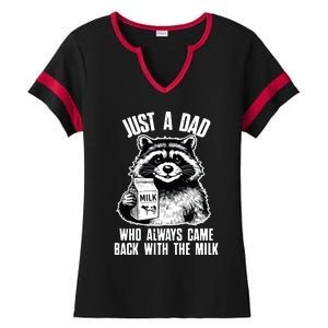 Dad Raccoon Just A Dad Who Came Back With The Milk FatherS Day Ladies Halftime Notch Neck Tee