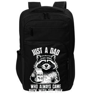 Dad Raccoon Just A Dad Who Came Back With The Milk FatherS Day Impact Tech Backpack