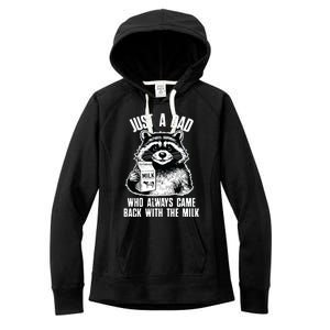 Dad Raccoon Just A Dad Who Came Back With The Milk FatherS Day Women's Fleece Hoodie