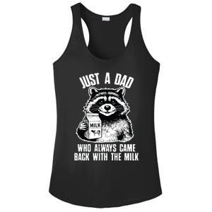 Dad Raccoon Just A Dad Who Came Back With The Milk FatherS Day Ladies PosiCharge Competitor Racerback Tank