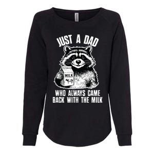 Dad Raccoon Just A Dad Who Came Back With The Milk FatherS Day Womens California Wash Sweatshirt