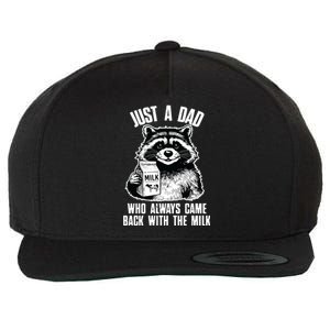 Dad Raccoon Just A Dad Who Came Back With The Milk FatherS Day Wool Snapback Cap