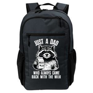 Dad Raccoon Just A Dad Who Came Back With The Milk FatherS Day Daily Commute Backpack