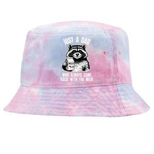 Dad Raccoon Just A Dad Who Came Back With The Milk FatherS Day Tie-Dyed Bucket Hat