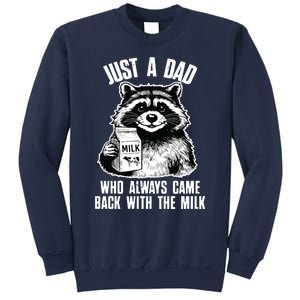 Dad Raccoon Just A Dad Who Came Back With The Milk FatherS Day Sweatshirt