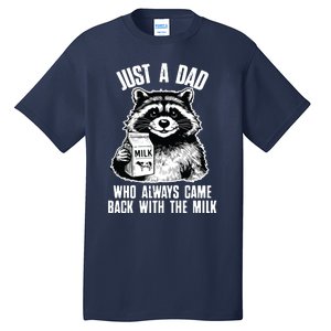 Dad Raccoon Just A Dad Who Came Back With The Milk FatherS Day Tall T-Shirt