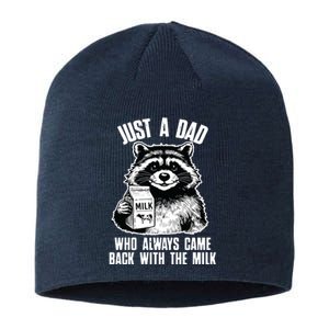 Dad Raccoon Just A Dad Who Came Back With The Milk FatherS Day Sustainable Beanie