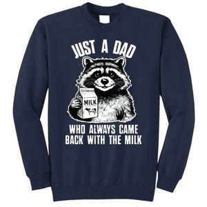 Dad Raccoon Just A Dad Who Came Back With The Milk FatherS Day Tall Sweatshirt