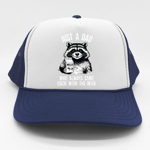 Dad Raccoon Just A Dad Who Came Back With The Milk FatherS Day Trucker Hat