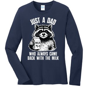 Dad Raccoon Just A Dad Who Came Back With The Milk FatherS Day Ladies Long Sleeve Shirt