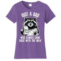 Dad Raccoon Just A Dad Who Came Back With The Milk FatherS Day Women's T-Shirt