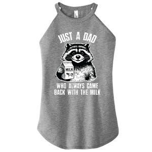 Dad Raccoon Just A Dad Who Came Back With The Milk FatherS Day Women's Perfect Tri Rocker Tank